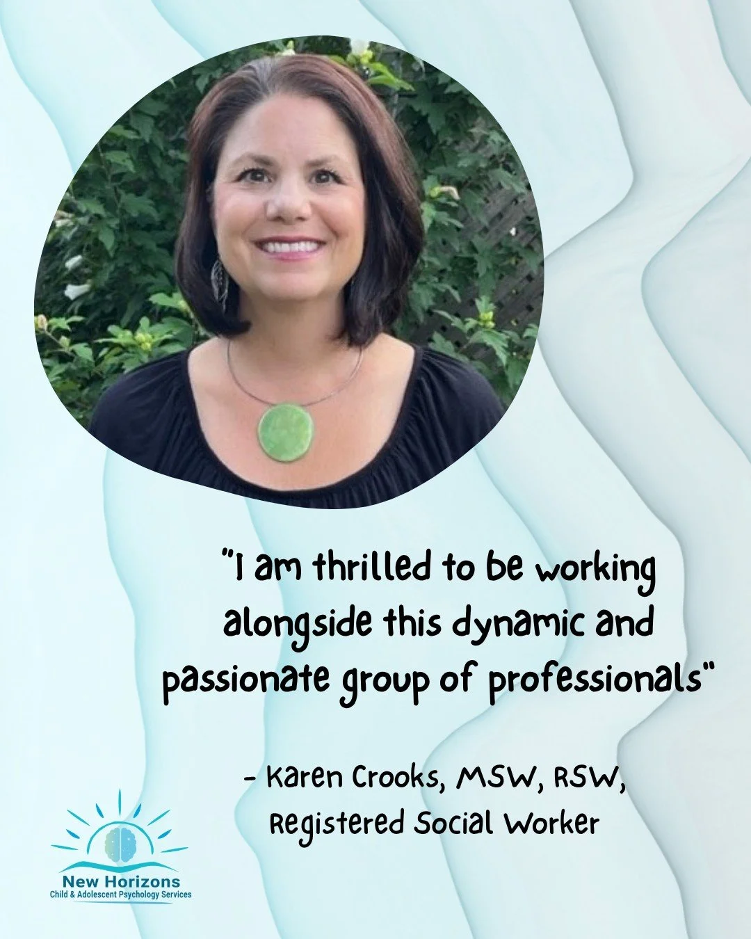 Please join us in welcoming Karen Crooks, MSW, RSW to the New Horizons team 💙

With over 30 years of experience, Karen provides compassionate virtual psychotherapy support for children, youth, adults, and families navigating challenges related to an