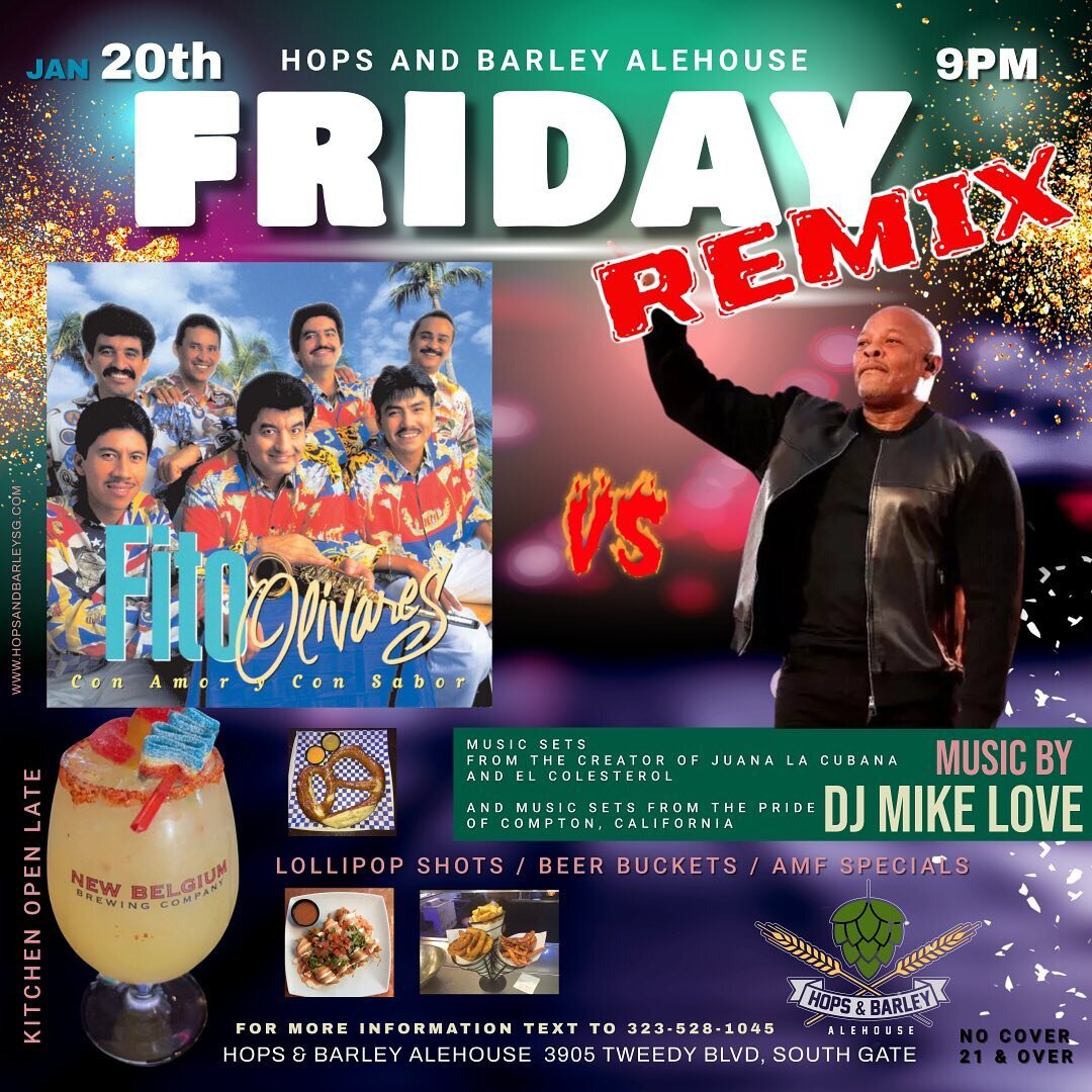 Friday Remix at @hopsandbarleyalehouse with @djmikelove featuring Music Sets from Fito Olivares and Dr. Dre. 
DJ Mike intertwines the sets along with his open format and on site requests.
Fun starts at 9pm and we party until 1am.