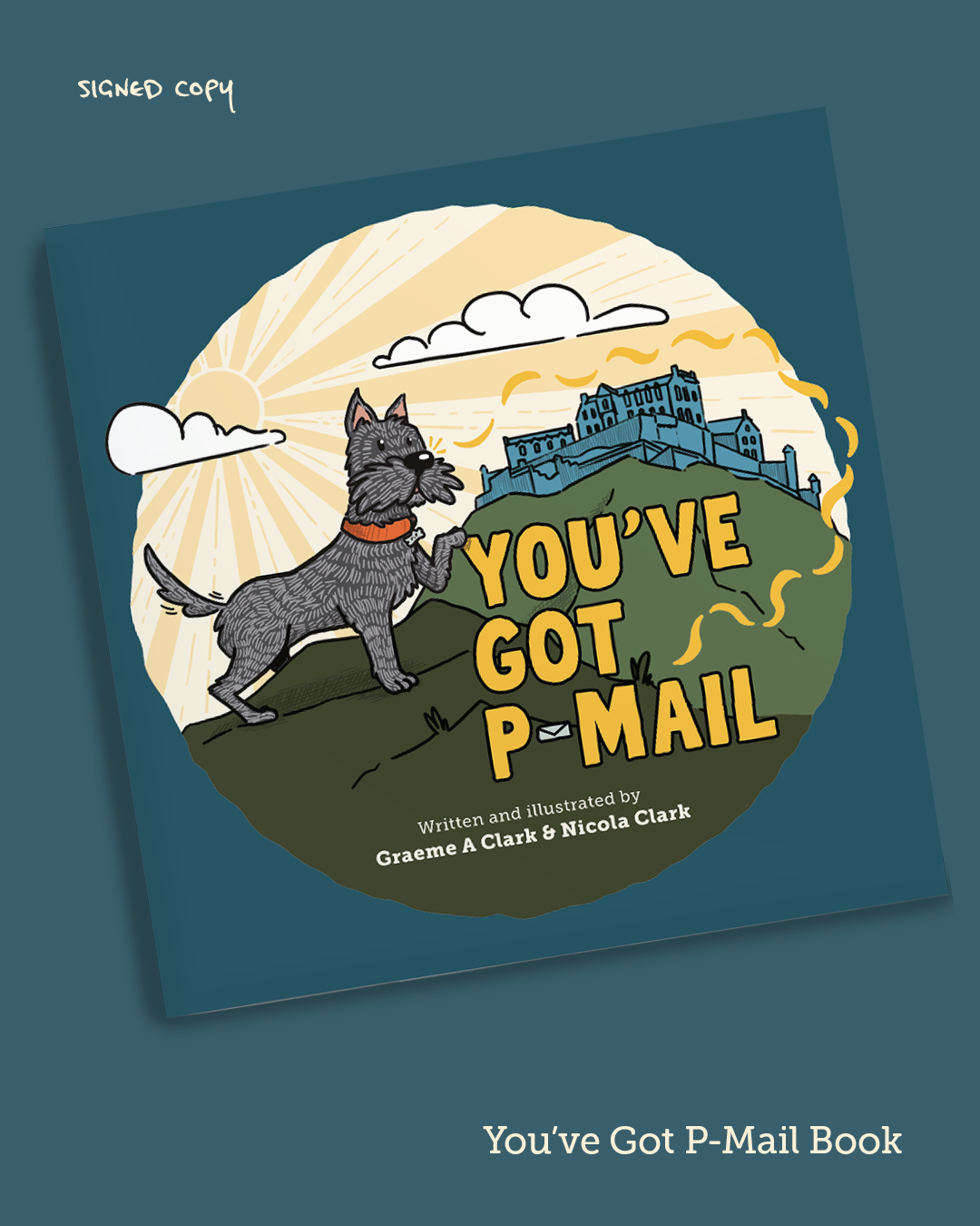 An image of a kid's book 'You've Got P-Mail' with a  teal background set against the same colour. The cover is a digital illustration of Cairn Terrier Pip in front of Edinburgh Castle.
