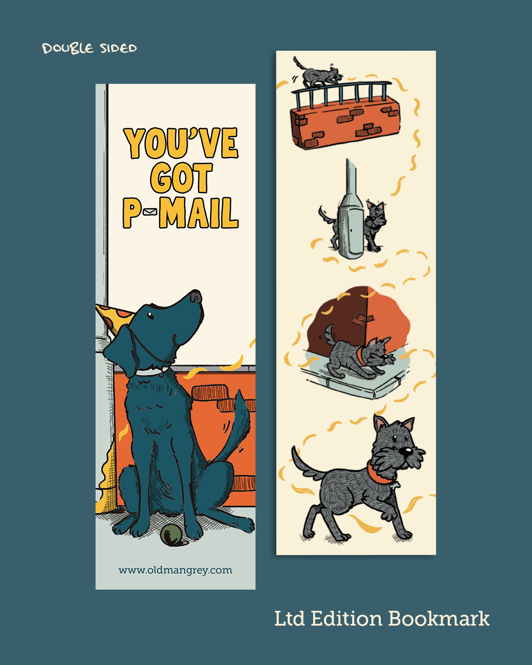 A 'You've Got P-Mail' bookmark inspired by our kid's book of the same name. 1 side has illustrations of our Cairn Terrier Pip sniffing corners, the other Lab Finn sitting in a party hat at a lamppost.
