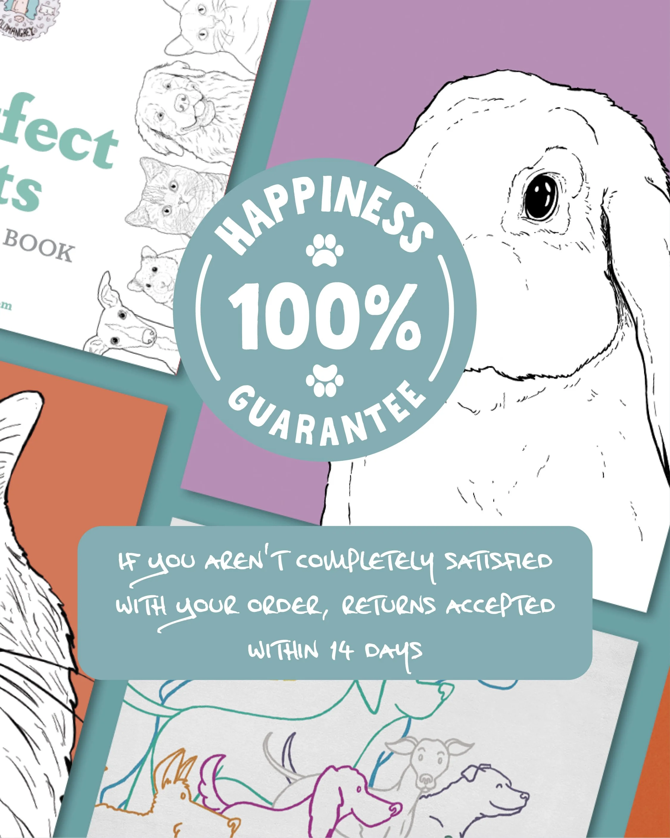 A flatlay with corners of our A5 colouring book & Ragdoll print; Lop Bunny & dog-themed Walkies print are more visible. Text on top noting 100% happiness guaranteed - returns accepted within 14 days.
