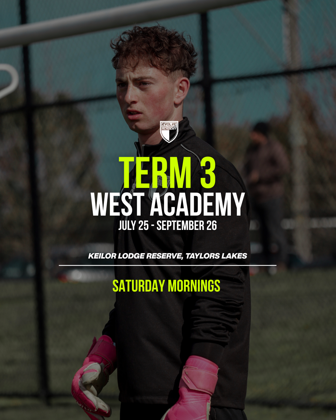 Evolve Goalkeeping Academy (Western Suburbs) - Term 3
