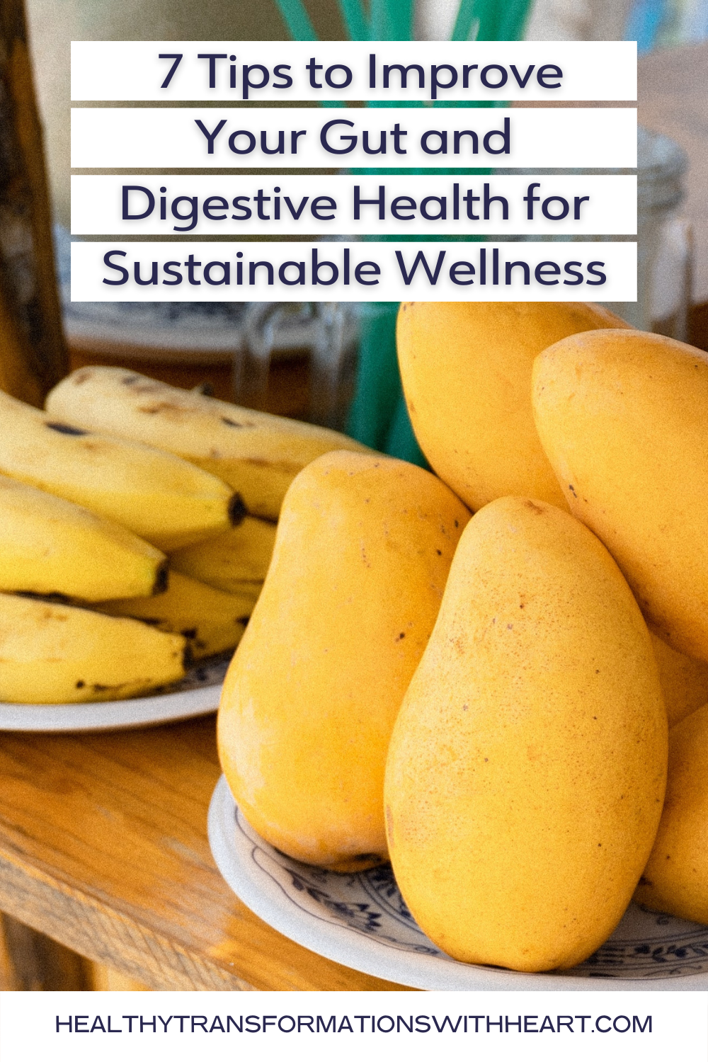 _7 Tips to Improve Your Gut and Digestive Health for Sustainable Wellness - Blog Post.png