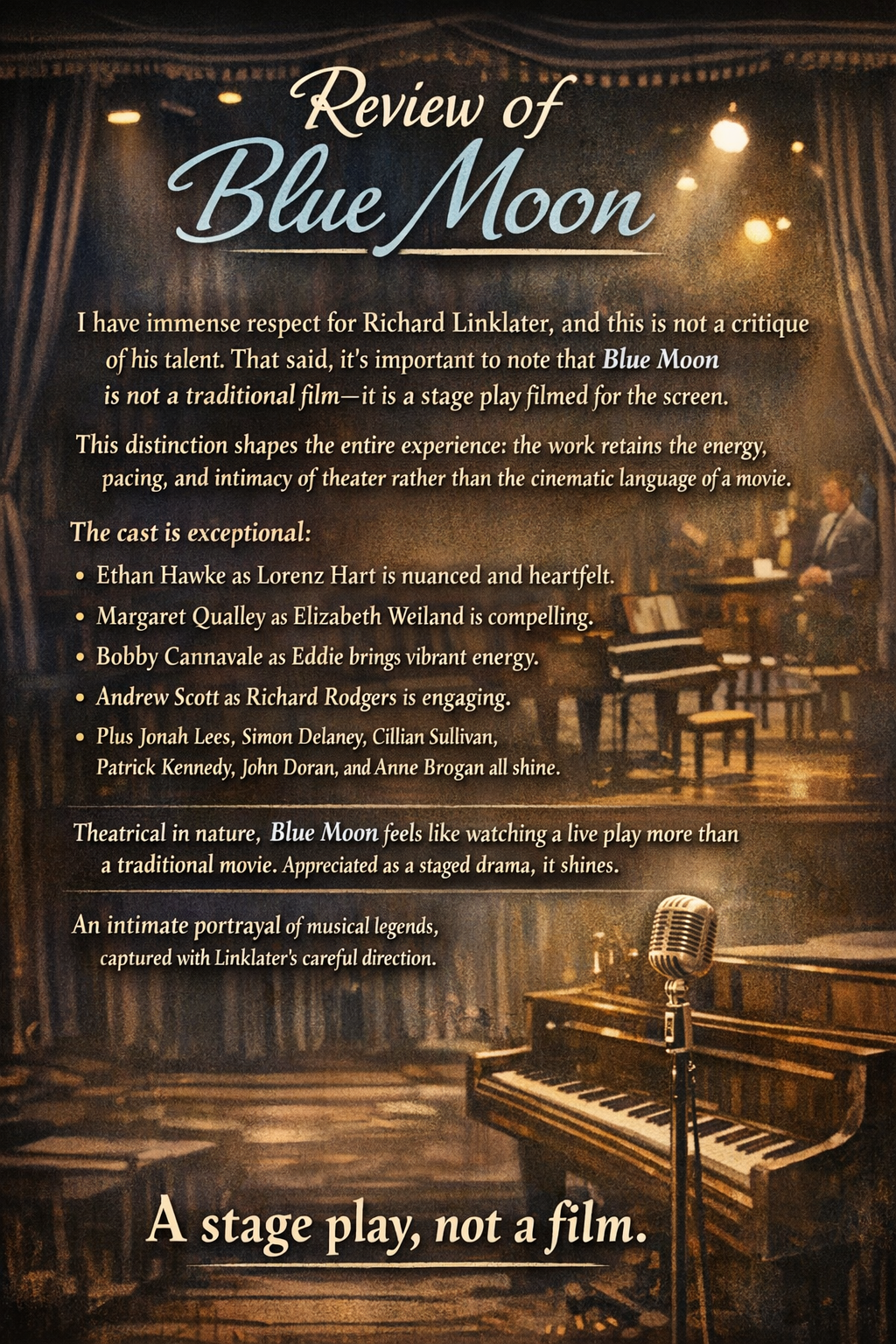 Blue Moon is not a traditional film—it is a stage play filmed.