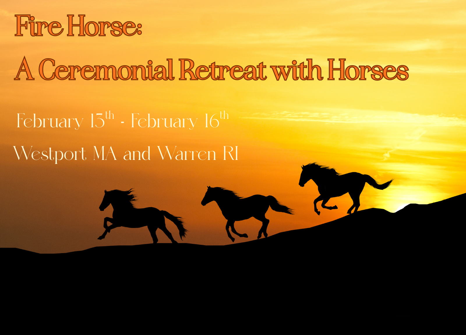 Fire Horse:  A Ceremonial Retreat with Horses