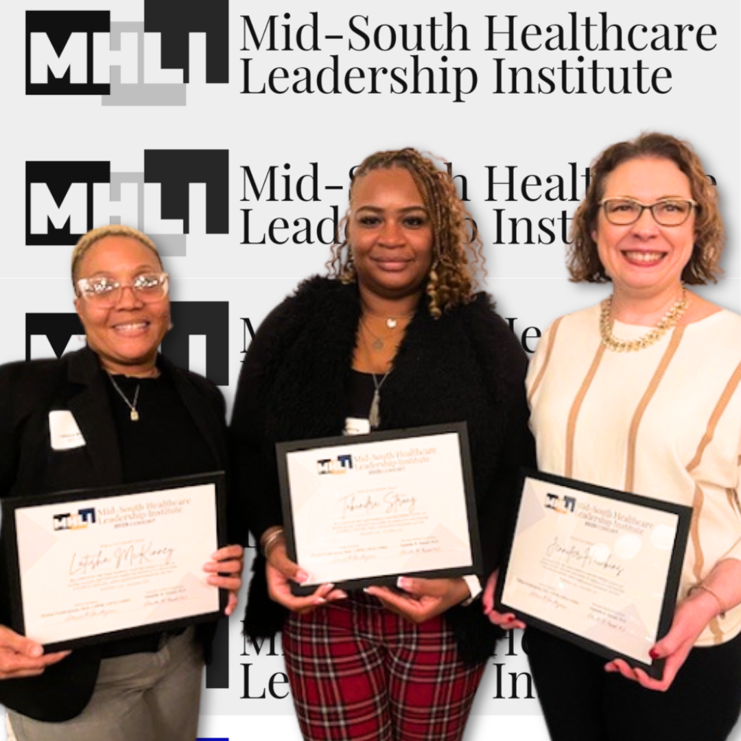 University Clinical Health Celebrates Three Graduates of the Mid-South Healthcare Leadership Institute