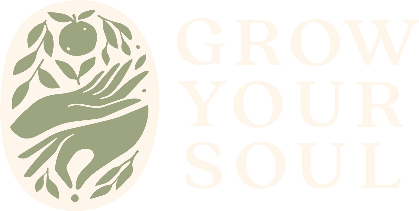 Grow Your Soul