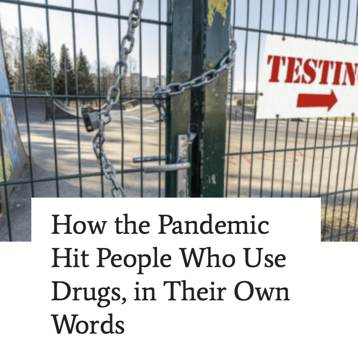 How the Pandemic Hit People Who Use Drugs, in Their Own Words