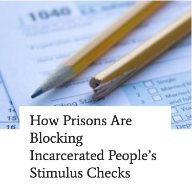 How Prisons Are Blocking Incarcerated People’s Stimulus Checks