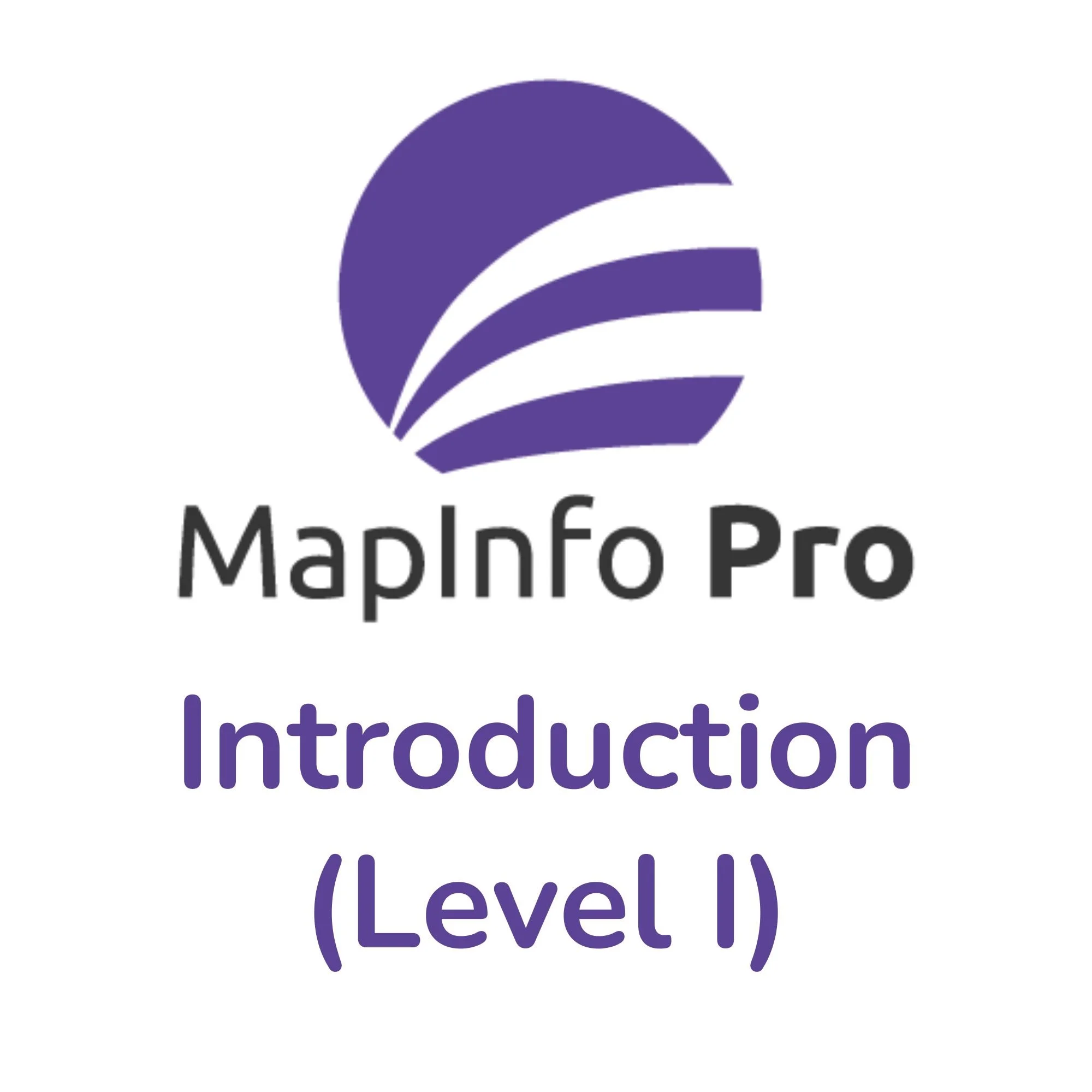 MapInfo Pro Level 1 Training