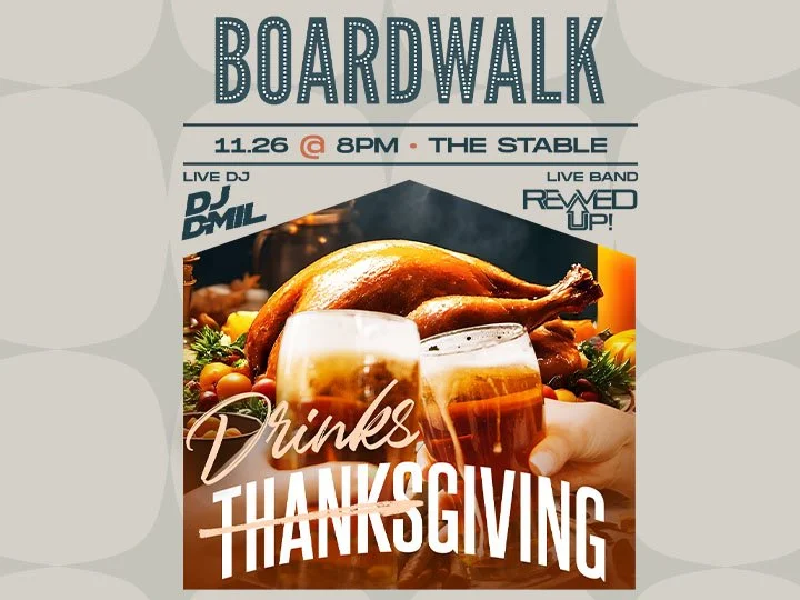 Revved UP! Drinksgiving at the Boardwalk