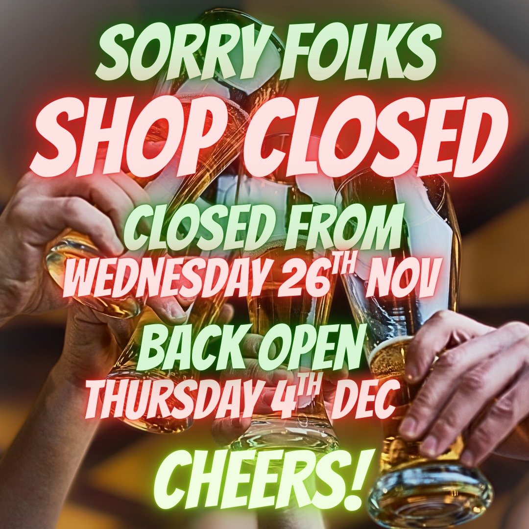 Sorry folks the Shop will be closed this Thursday and Back Open next Thursday But online orders are still good to go and will be sorted on my return. BLACK FRIDAY DEALS and DISCOUNTS will be live from Thursday the 26th.