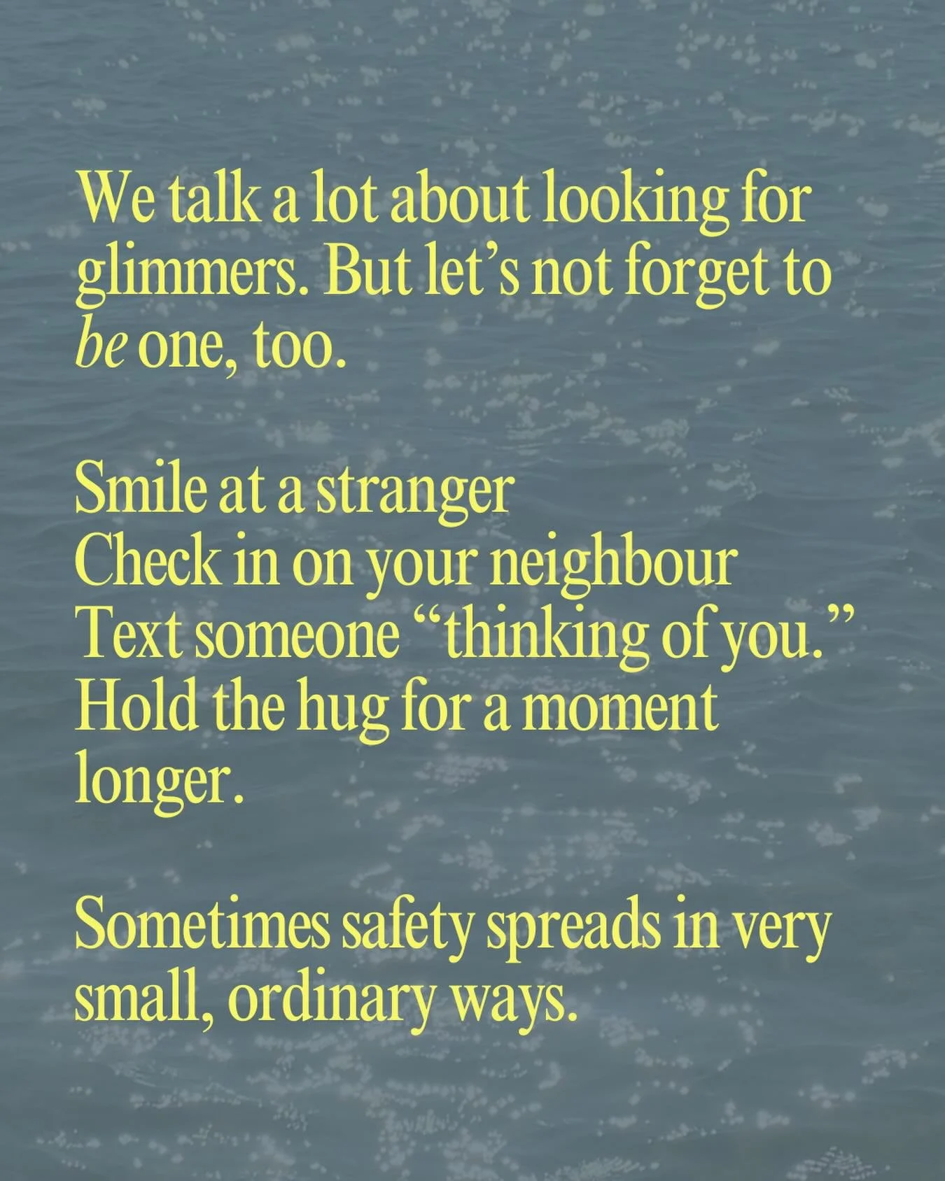 Let&rsquo;s be each other&rsquo;s glimmers ✨