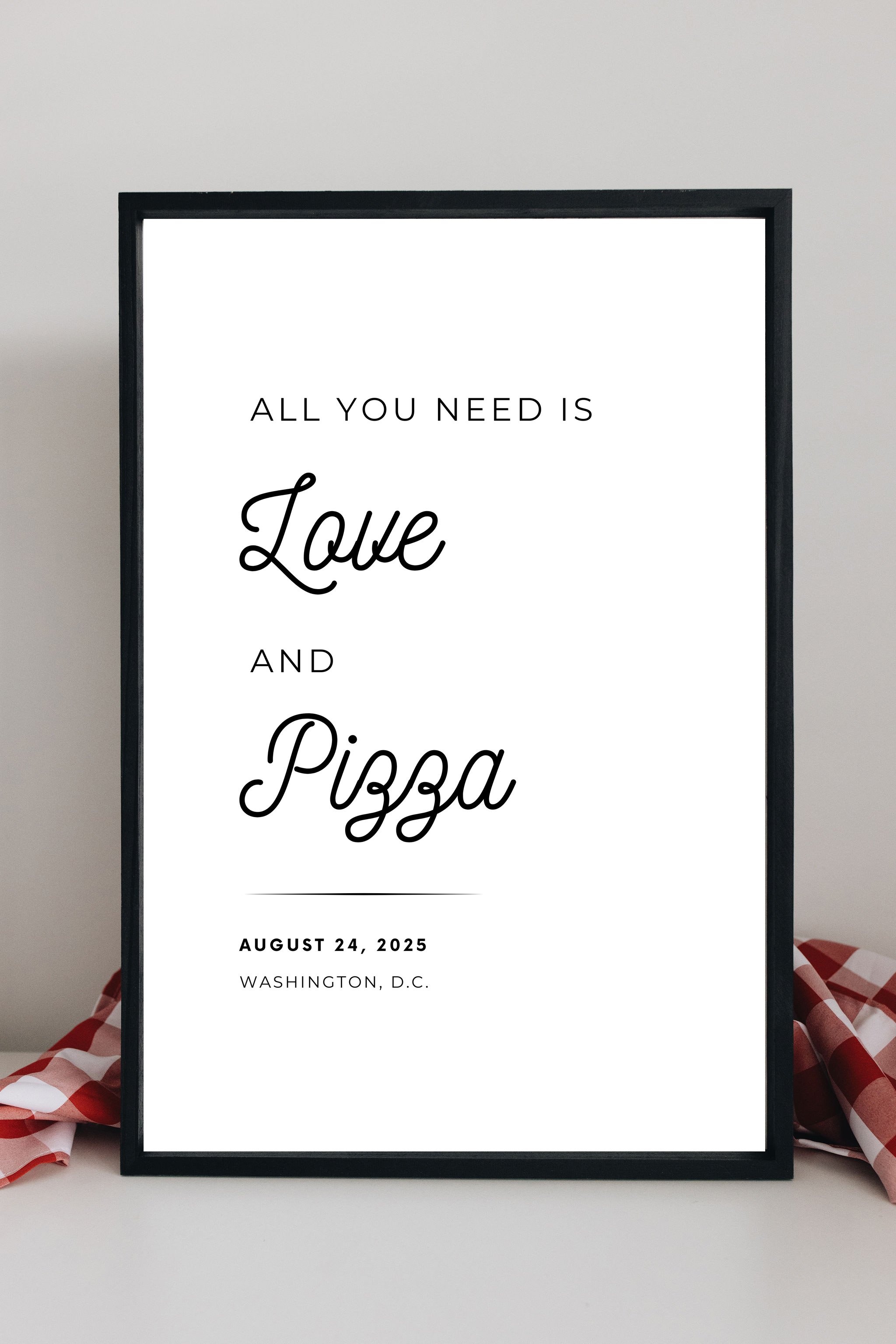 "All you need is Love and Pizza" sign for your wedding rehearsal dinner; casual wedding rehearsal dinner customizable digital download printable for Let's Get Rehearsed