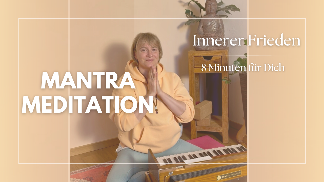 Mantra Meditation: Lokah Samastah Sukhino Bhavantu – Für inneren Frieden &amp; Verbundenheit
