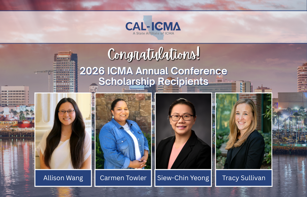 Cal-ICMA Congratulates 2026 ICMA Annual Conference Scholarship Recipients