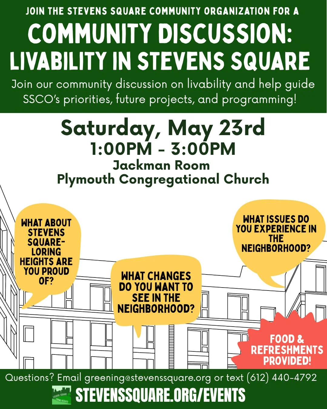 Join us (SSCO) for another community discussion, this time focused on livability in our neighborhood! 

Our conversation will be centered around three questions:

- What about Stevens Square-Loring Heights are you proud of?

- What issues do you expe