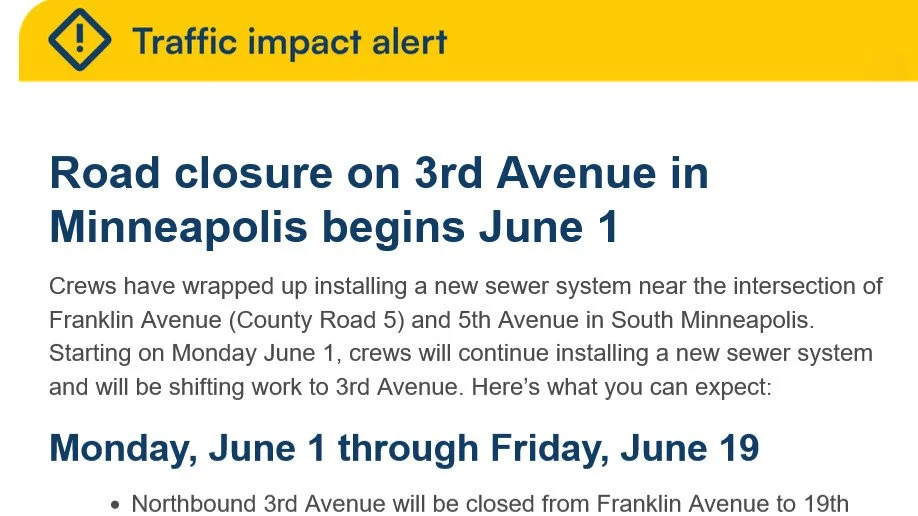 🚧CONSTRUCTION UPDATE🚧
Road closure on 3rd Avenue in Minneapolis begins June 1

Crews have wrapped up installing a new sewer system near the intersection of Franklin Avenue (County Road 5) and 5th Avenue in South Minneapolis. 

Starting on Monday Ju