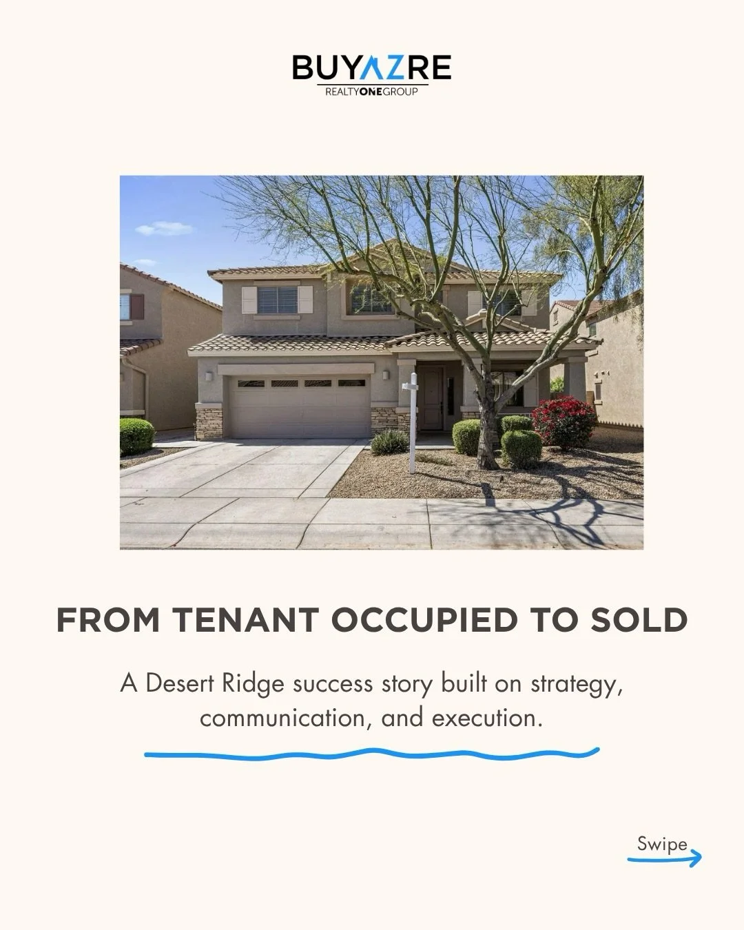 From tenant-occupied to closed.

This Desert Ridge sale was a reminder that strong results come from preparation, communication, and strategy long before a home ever hits the market.

The best part? Hearing from the sellers that they felt informed, s