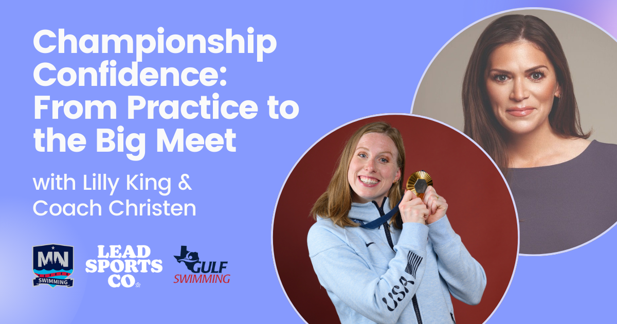 Championship Confidence with Lilly King and Coach Christen