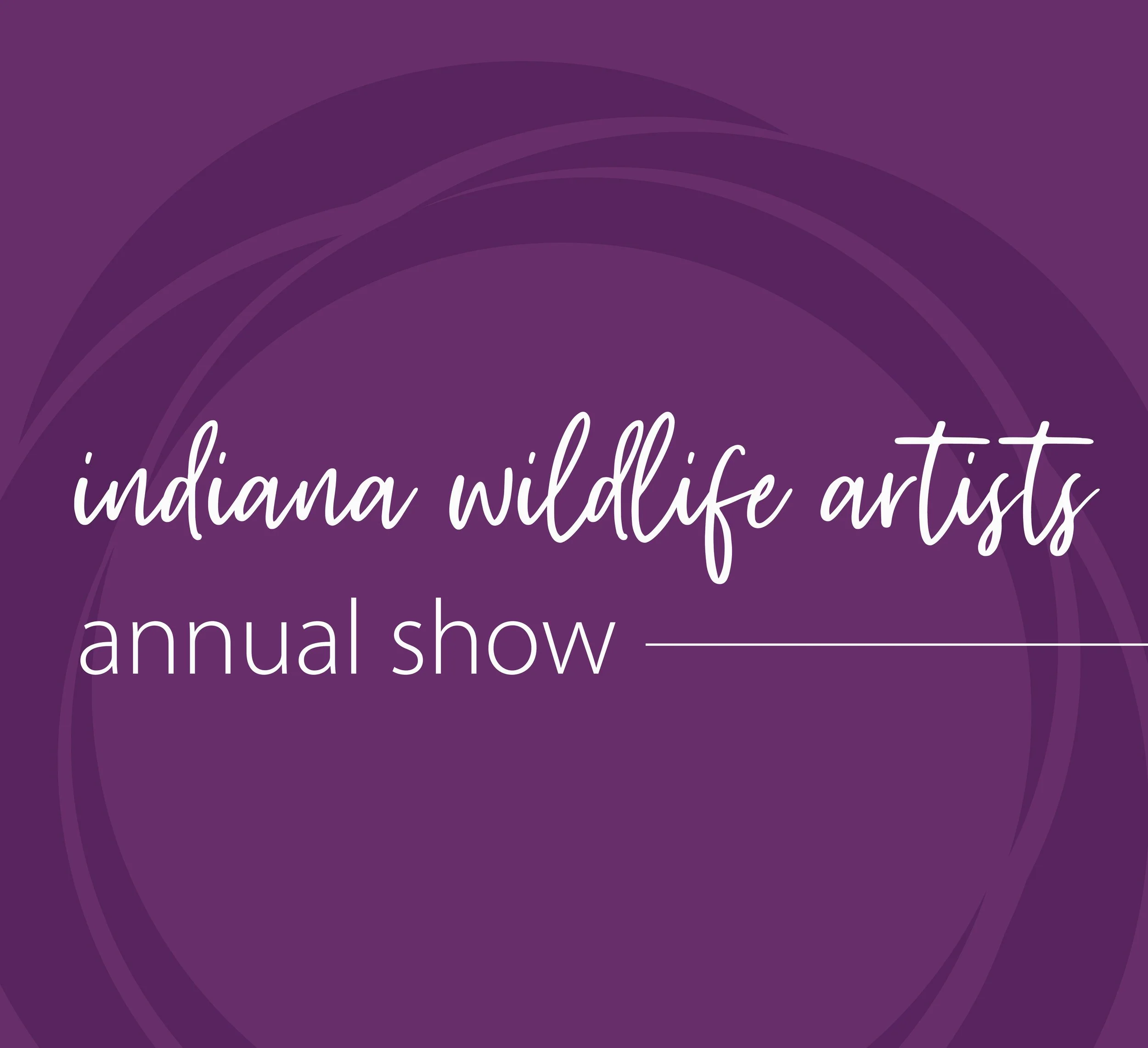 Indiana Wildlife Artists Annual Show