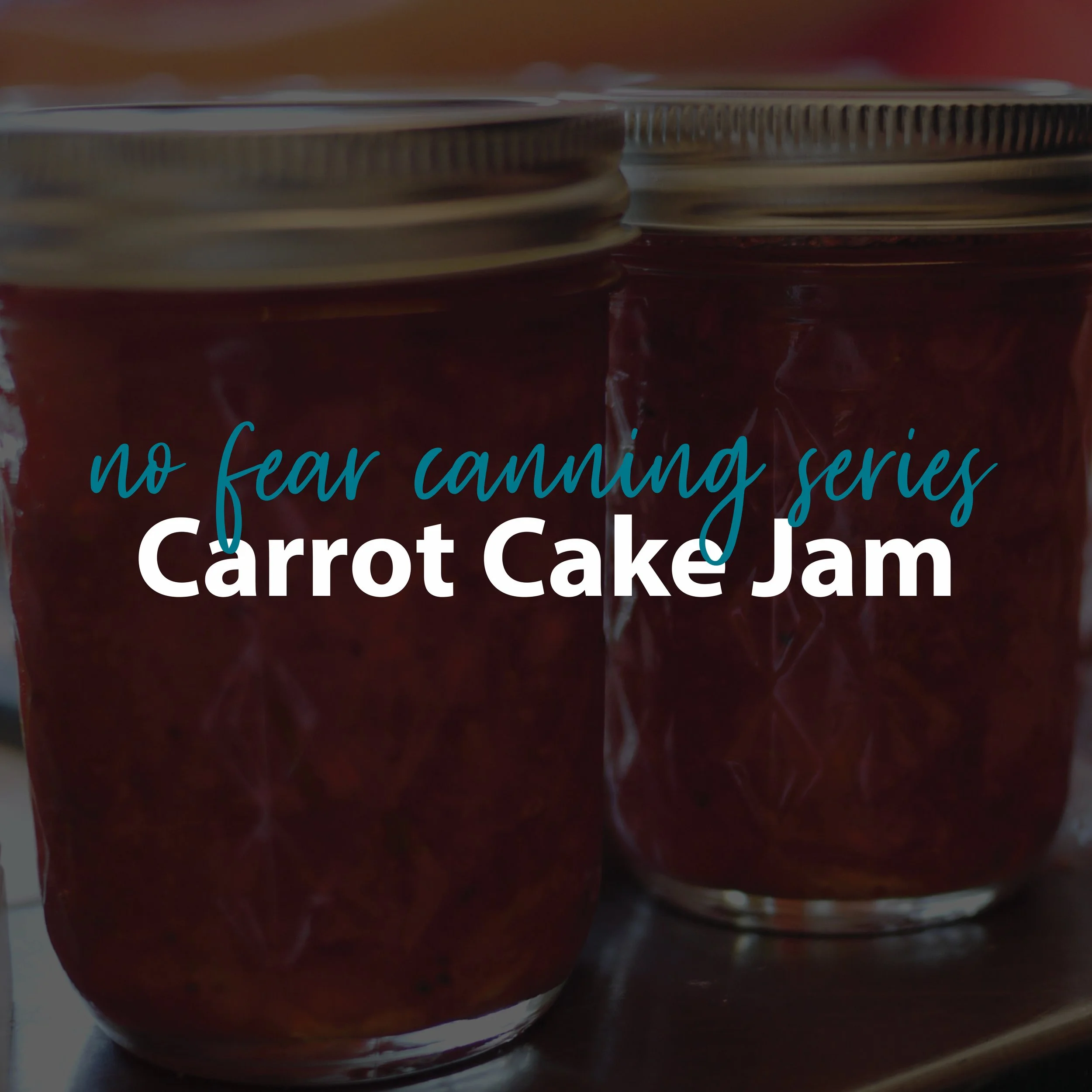 No Fear Canning Series: Carrot Cake Jam