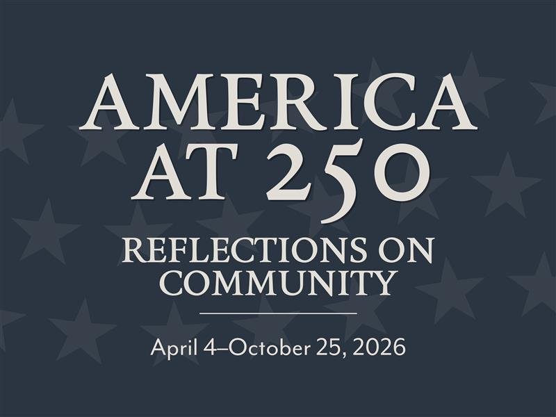 America at 250: Reflections on Community