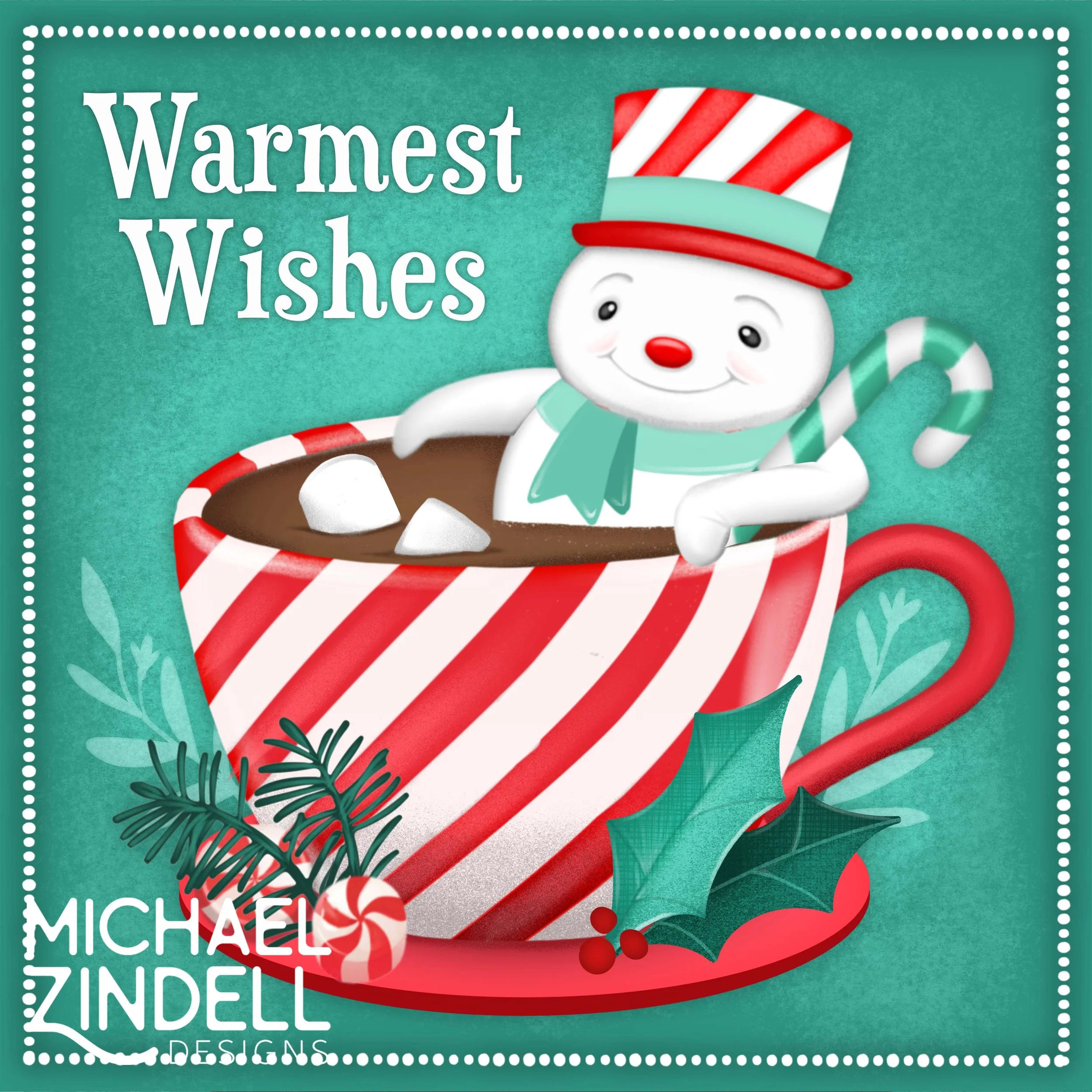 A festive holiday card featuring a cute snowman wearing a red and white striped hat, surrounded by candies, green foliage, and text saying 'Warmest Wishes' and 'Michael Zindel Designs' in a decorative font.