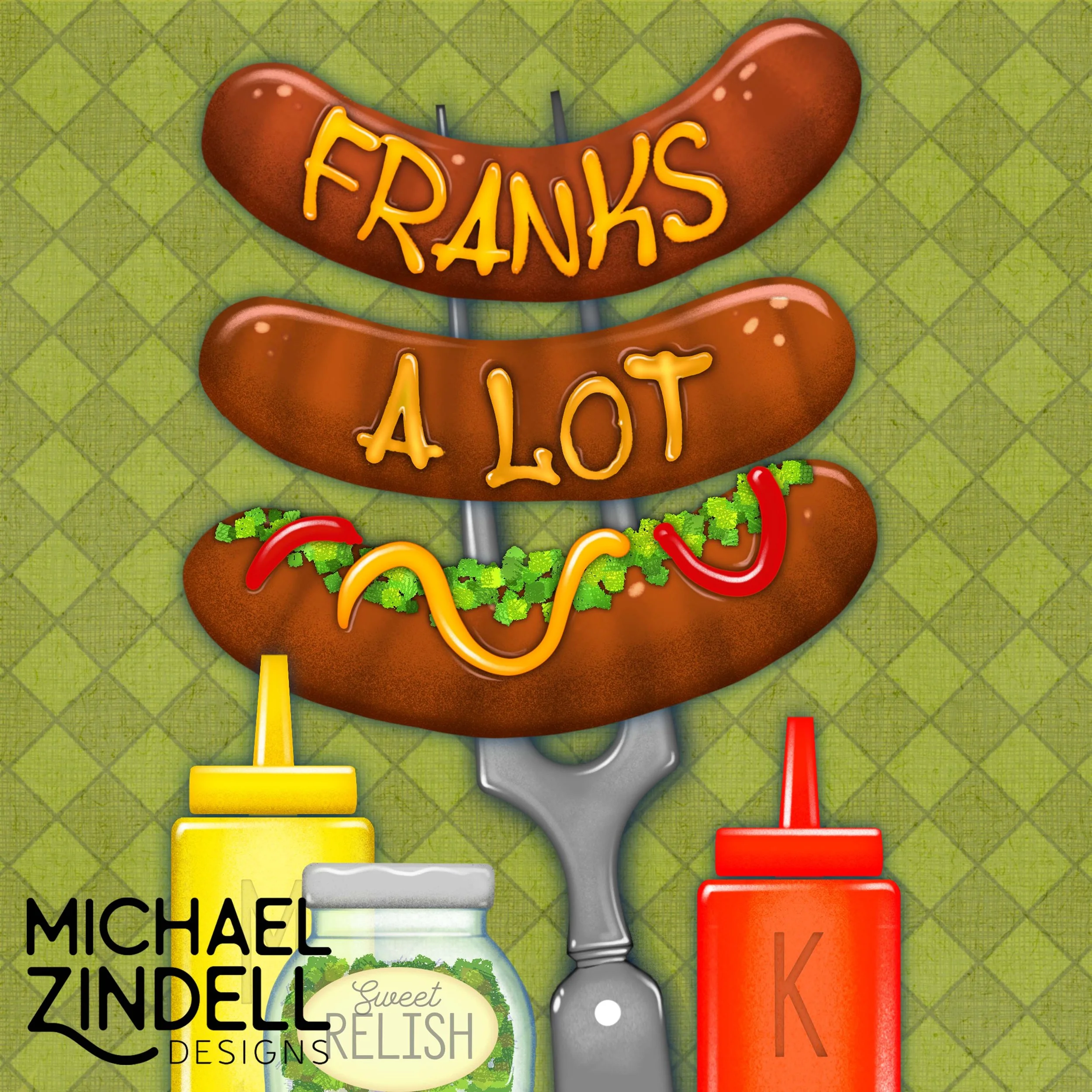 Sausage links with the phrase 'Thanks a Lot' written on them in yellow and orange icing, presented on a fork, with condiments beneath including mustard, relish, and ketchup. The background is a green textured pattern.