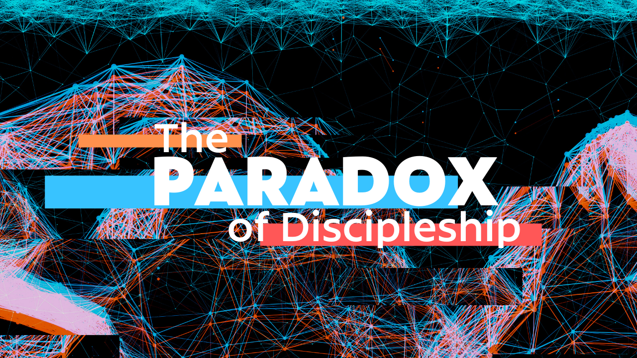 The Paradox of Discipleship