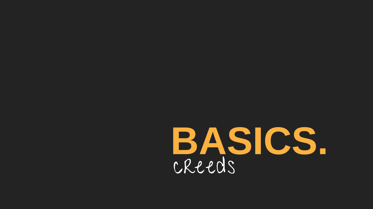 Basics - Creeds