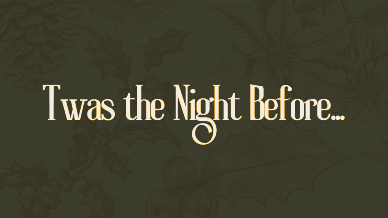 Twas the Night Before