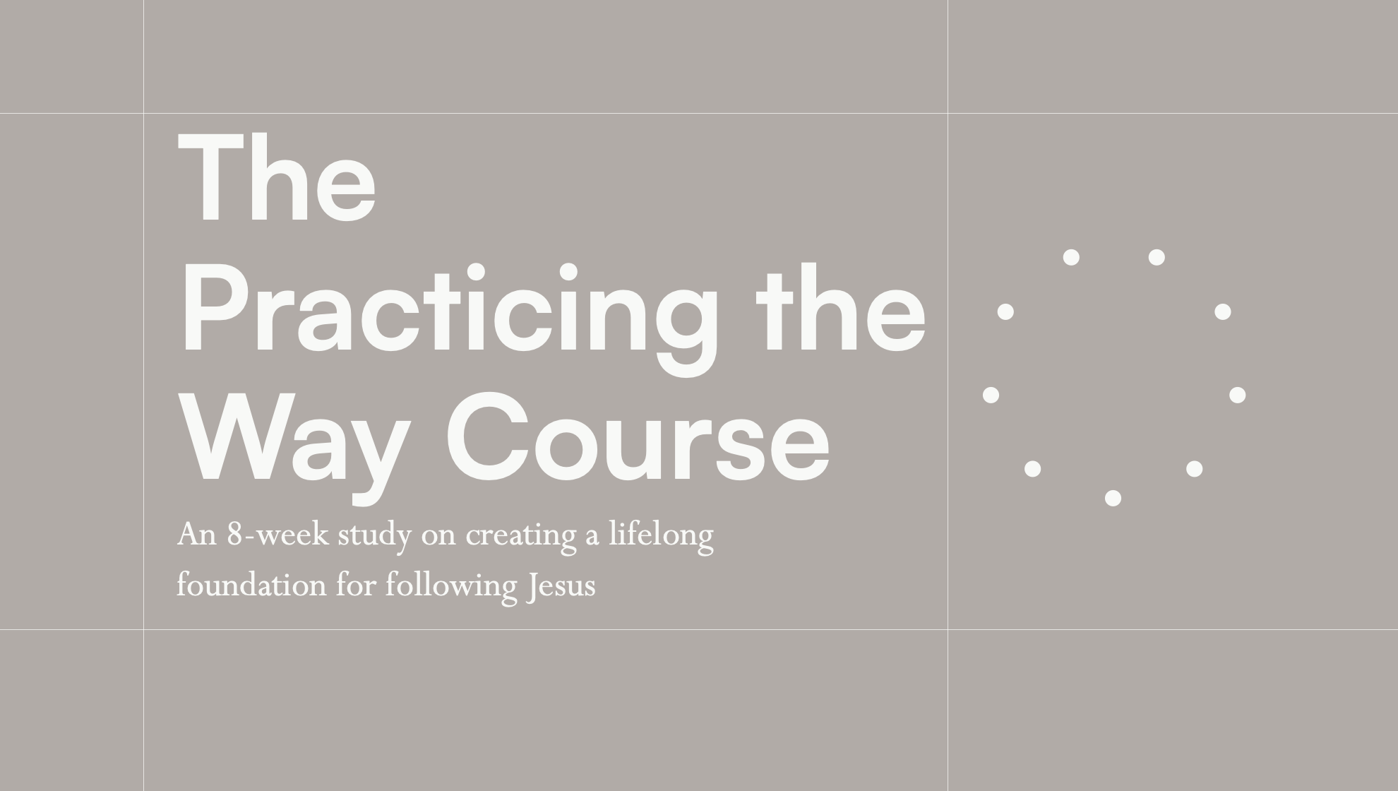 Practicing the Way Course