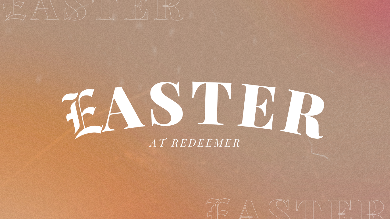 Easter At Redeemer 