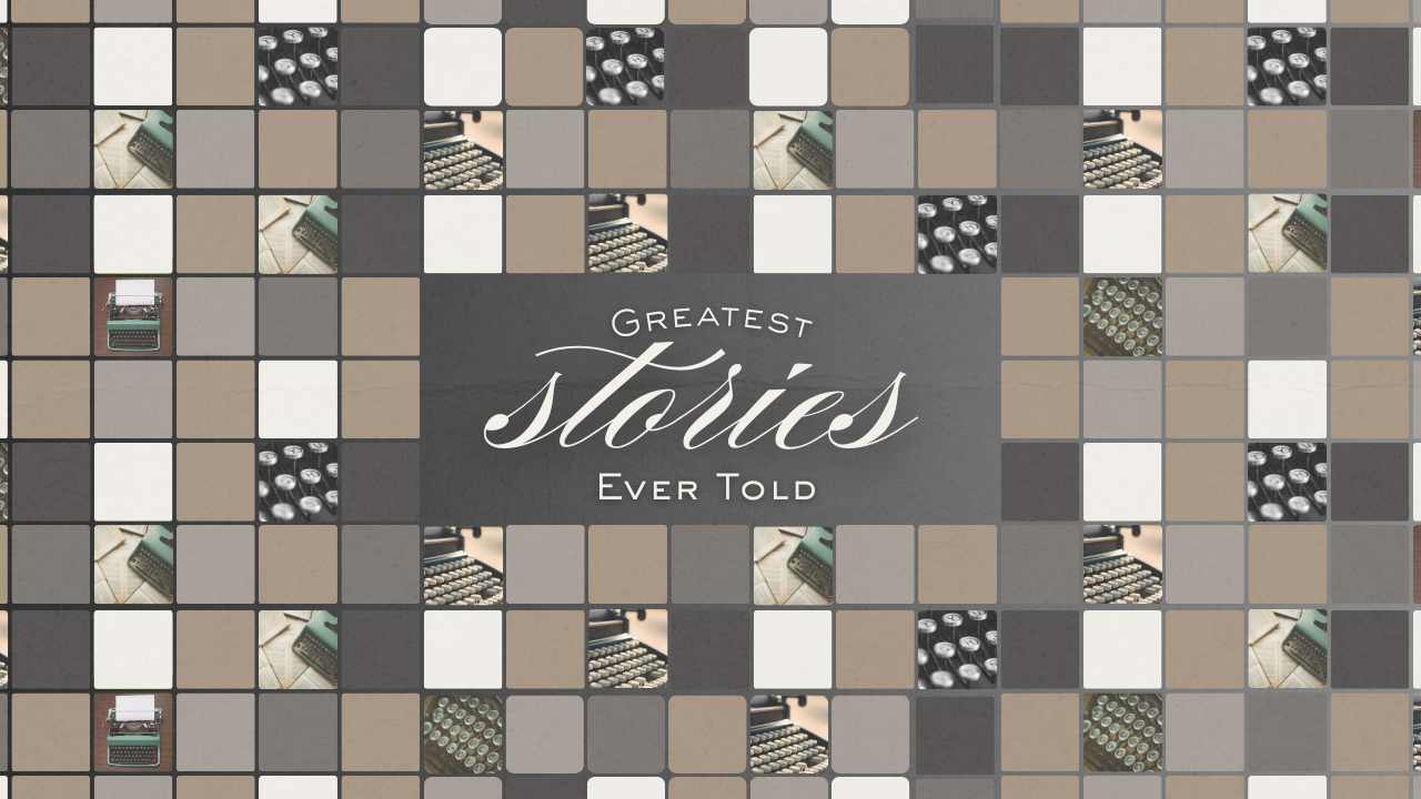 Greatest Stories Ever Told