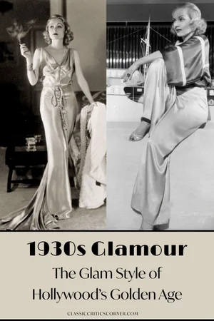1930s Glamour - The Glam Style of Hollywood’s Golden Age - Classic