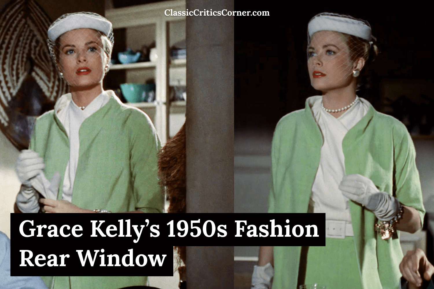 Grace Kelly's 1950s fashion in Rear Window (1954) Classic Critics Corner - Your source Old Hollywood Glamour, 1940s Fashion & 1950s Fashion