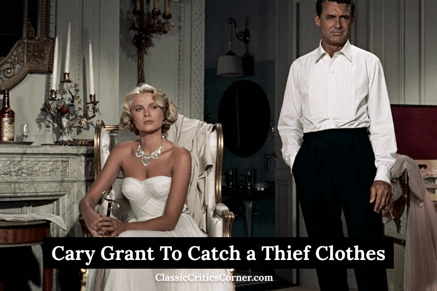 Cary Grant to Catch a Thief Clothes - 10 Inspirational Summer Outfits —  Classic Critics Corner - Vintage 1940s, 1950s, 1960s