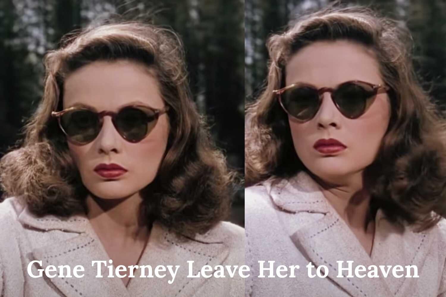 gene tierney leave her to heaven.jpg