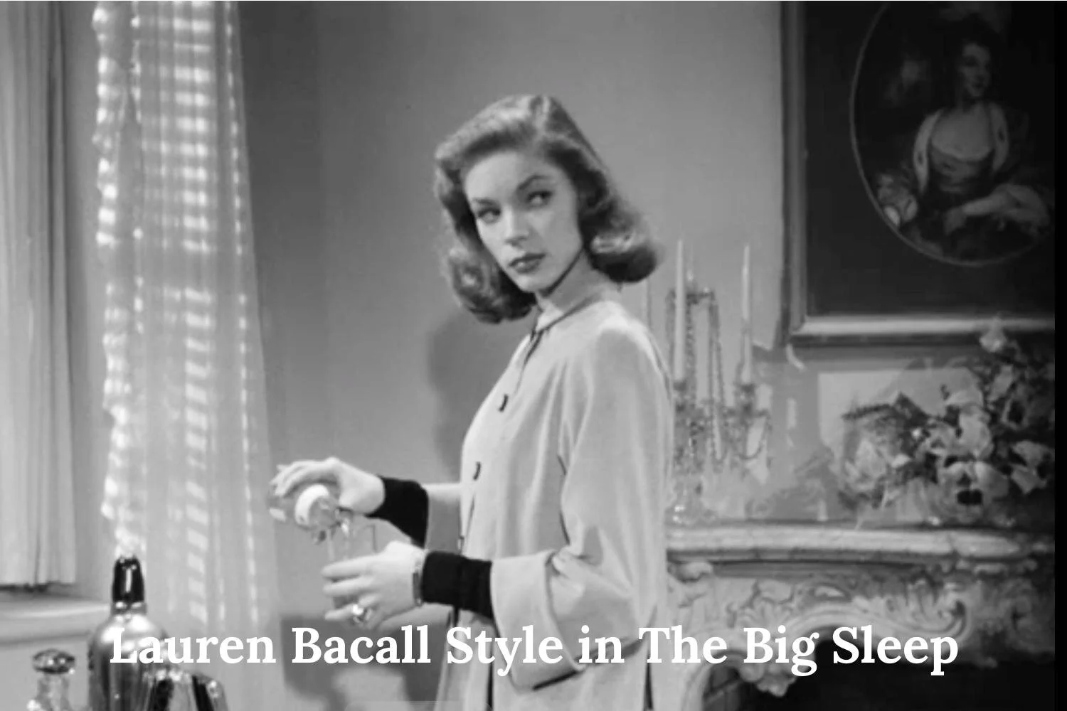 lauren bacall style the big sleep