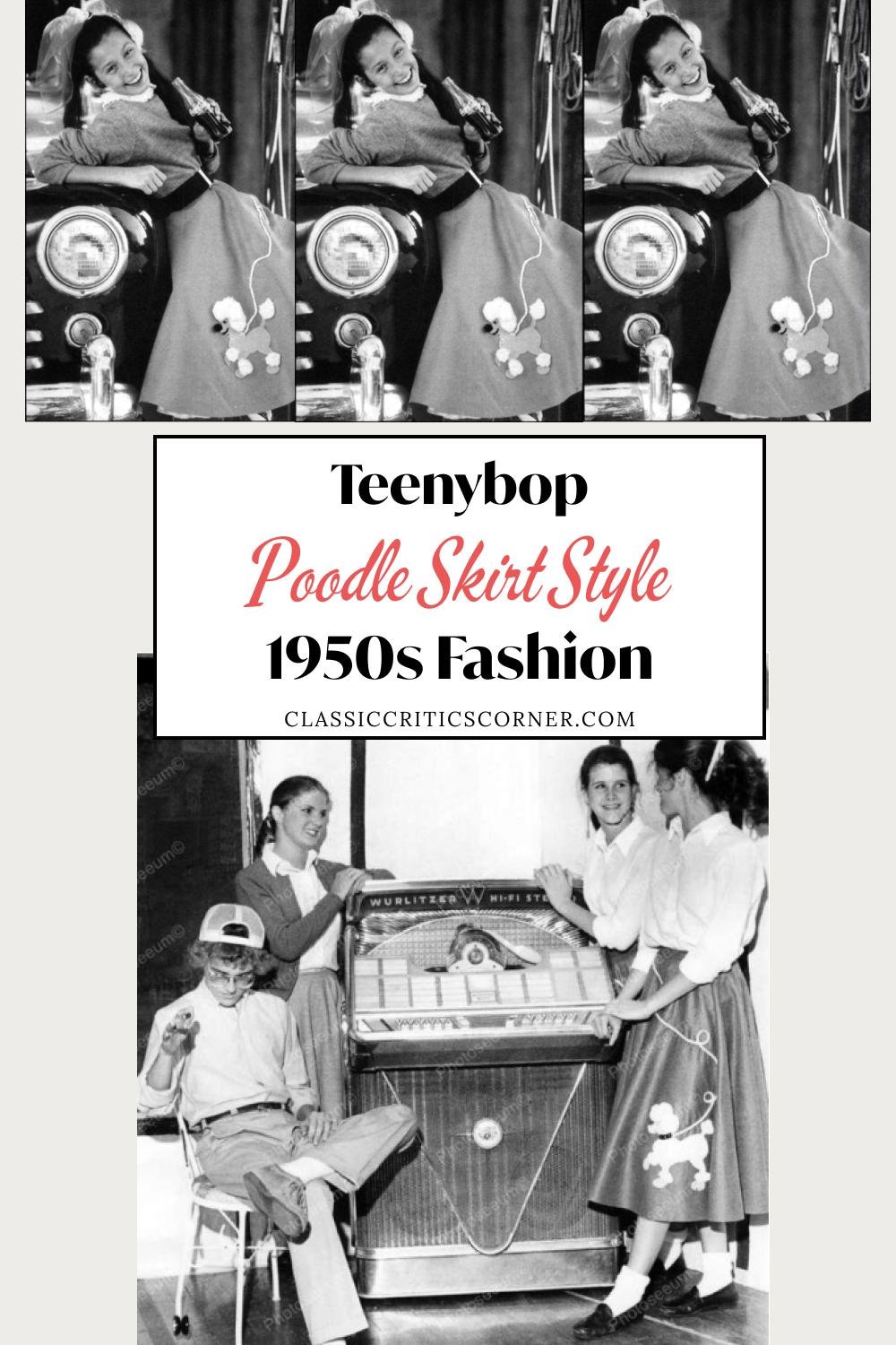 images of teenage girls with text overlay "teenybop poodle skirt style 1950s fashion"
