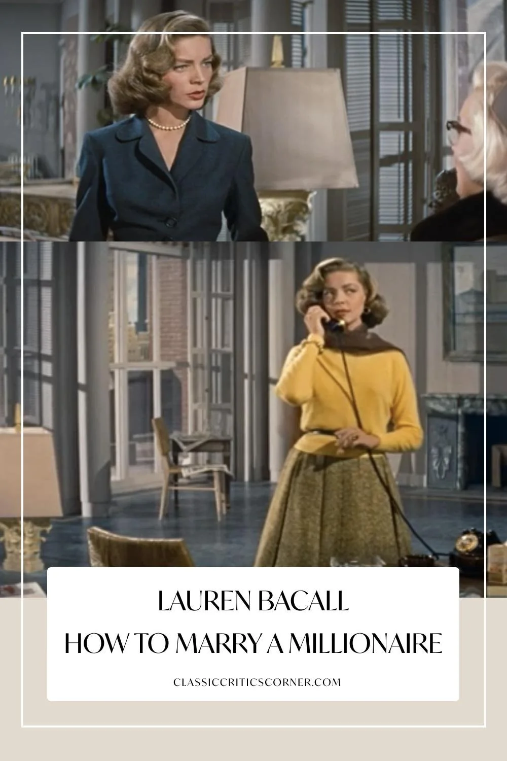 Lauren Bacall How to Marry a Millionaire, the plot and Lauren Bacall's 1950s fashion.