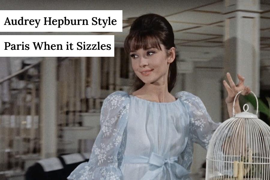 Audrey Hepburn Paris When it Sizzles - Her Sizzling 1960s Fashion