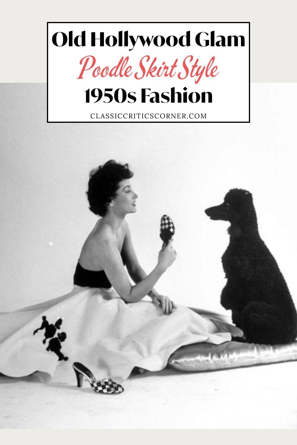 image of a woman and a poodle with text overlay "old hollywood glam poodle skirt style 1950s fashion"