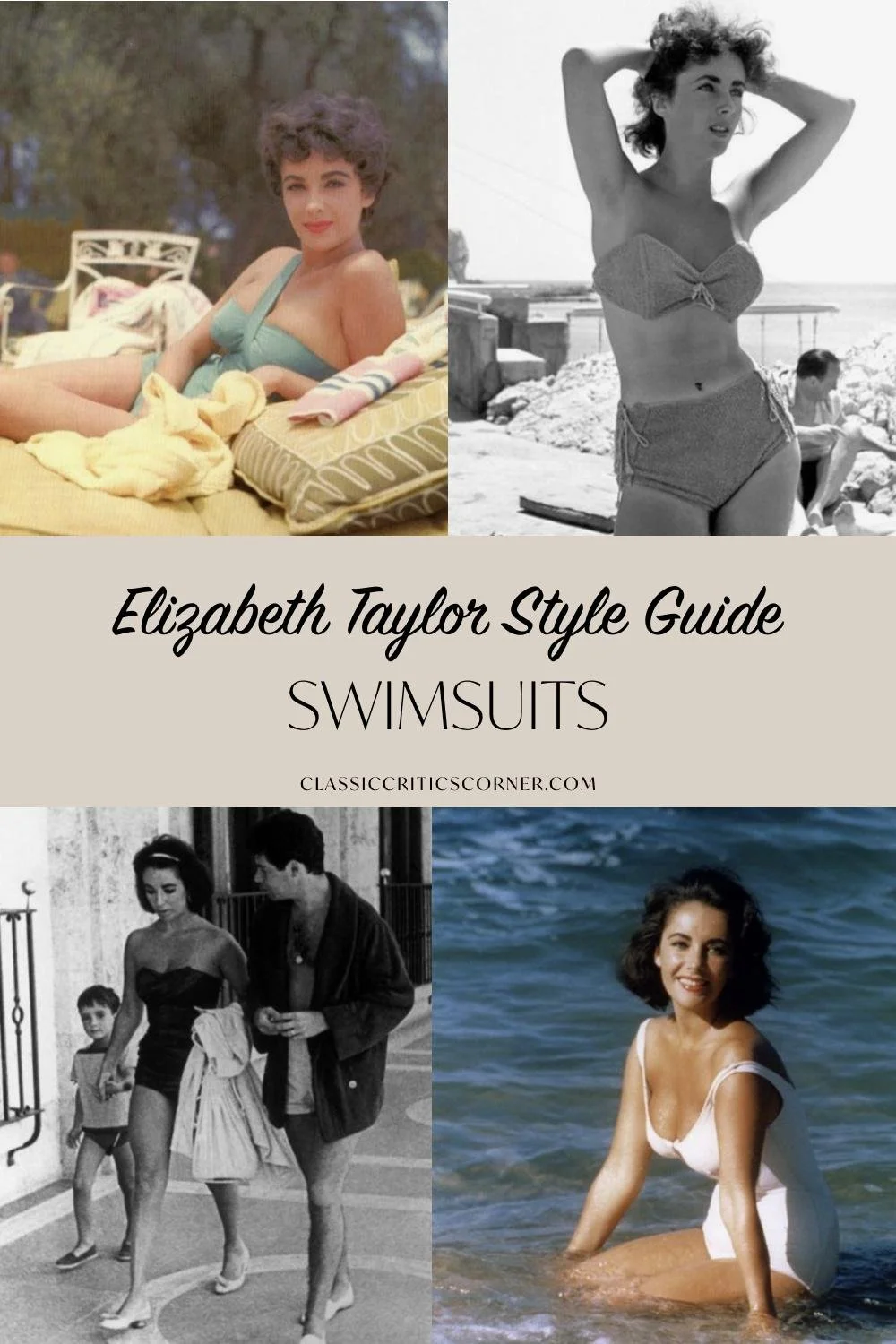 images of elizabeth taylor with text overlay "elizabeth taylor style guide swimsuits"