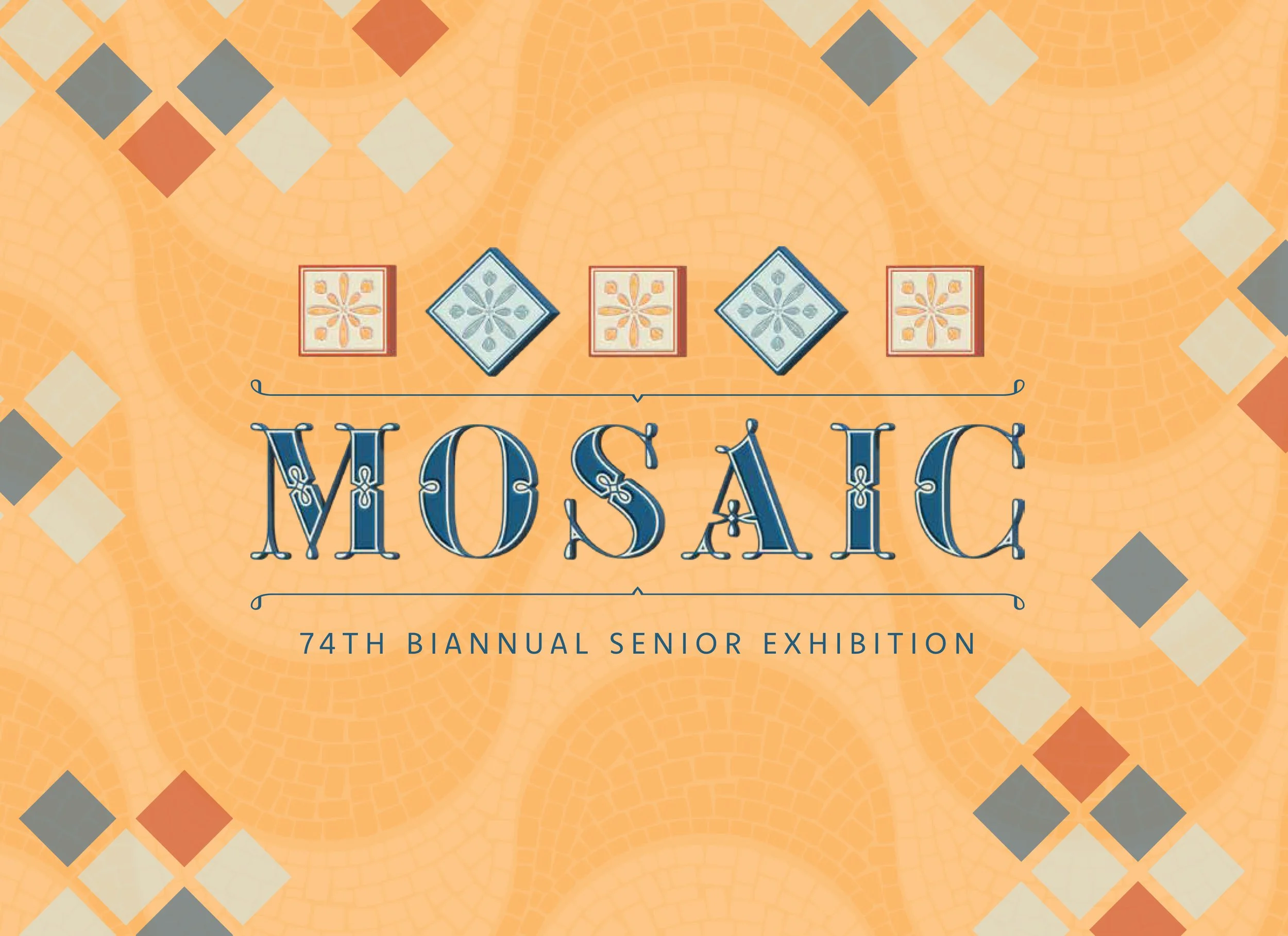 Mosaic: 74th Bi-annual Senior Exhibition