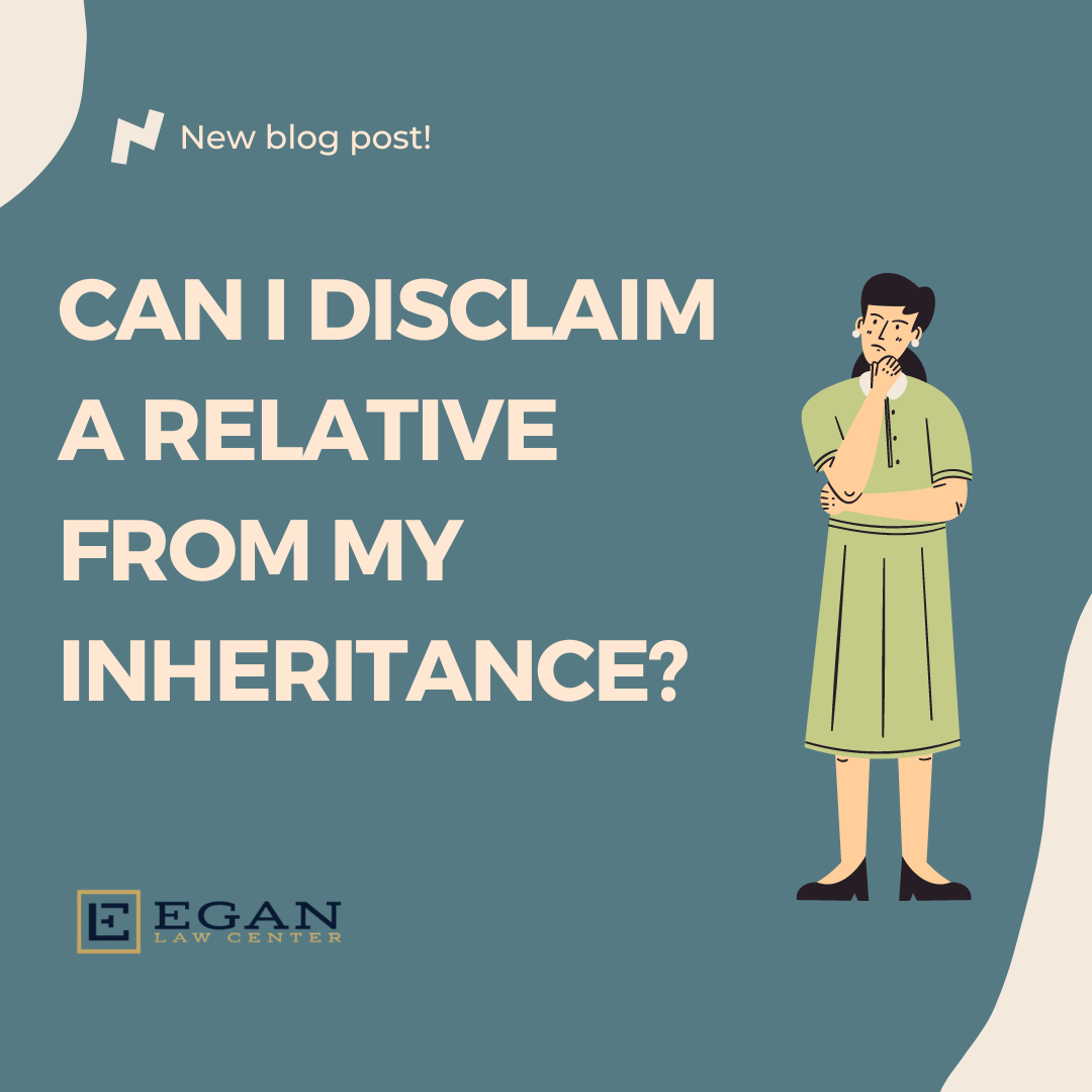Can I disclaim a relative from my inheritance?