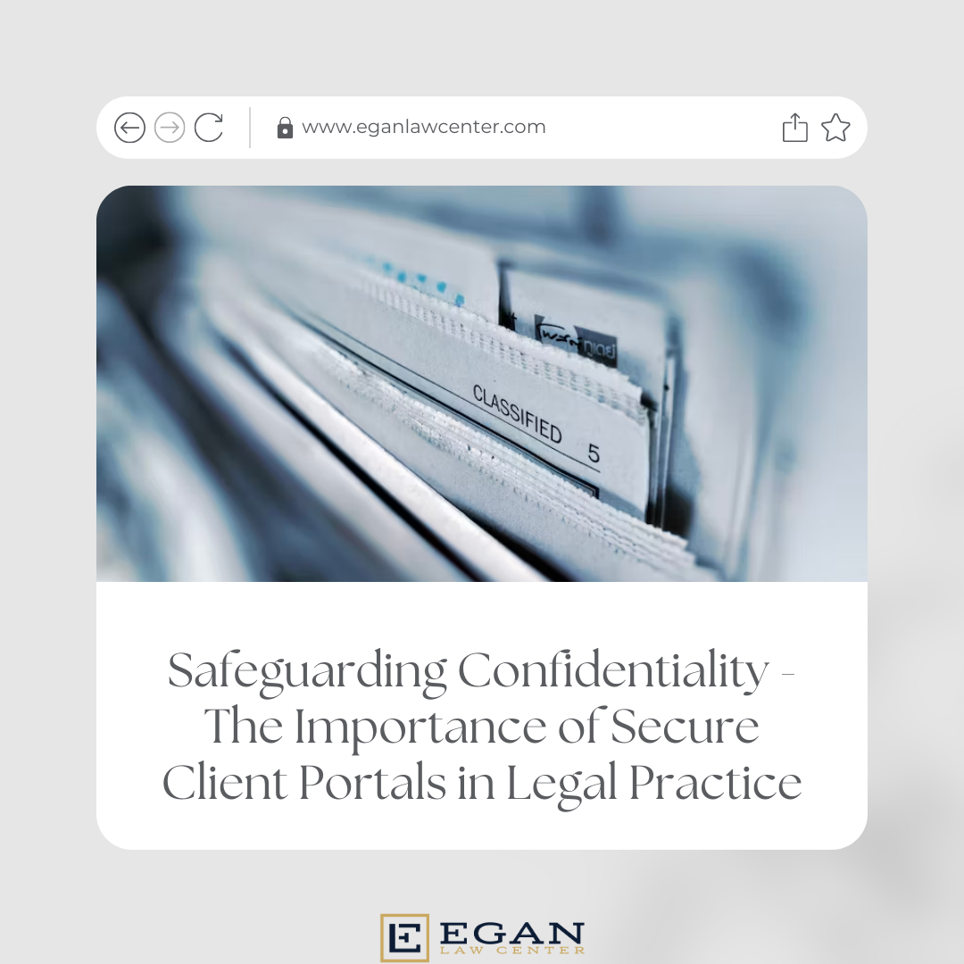 Safeguarding Confidentiality - The Importance of Secure Client Portals in Legal Practice 