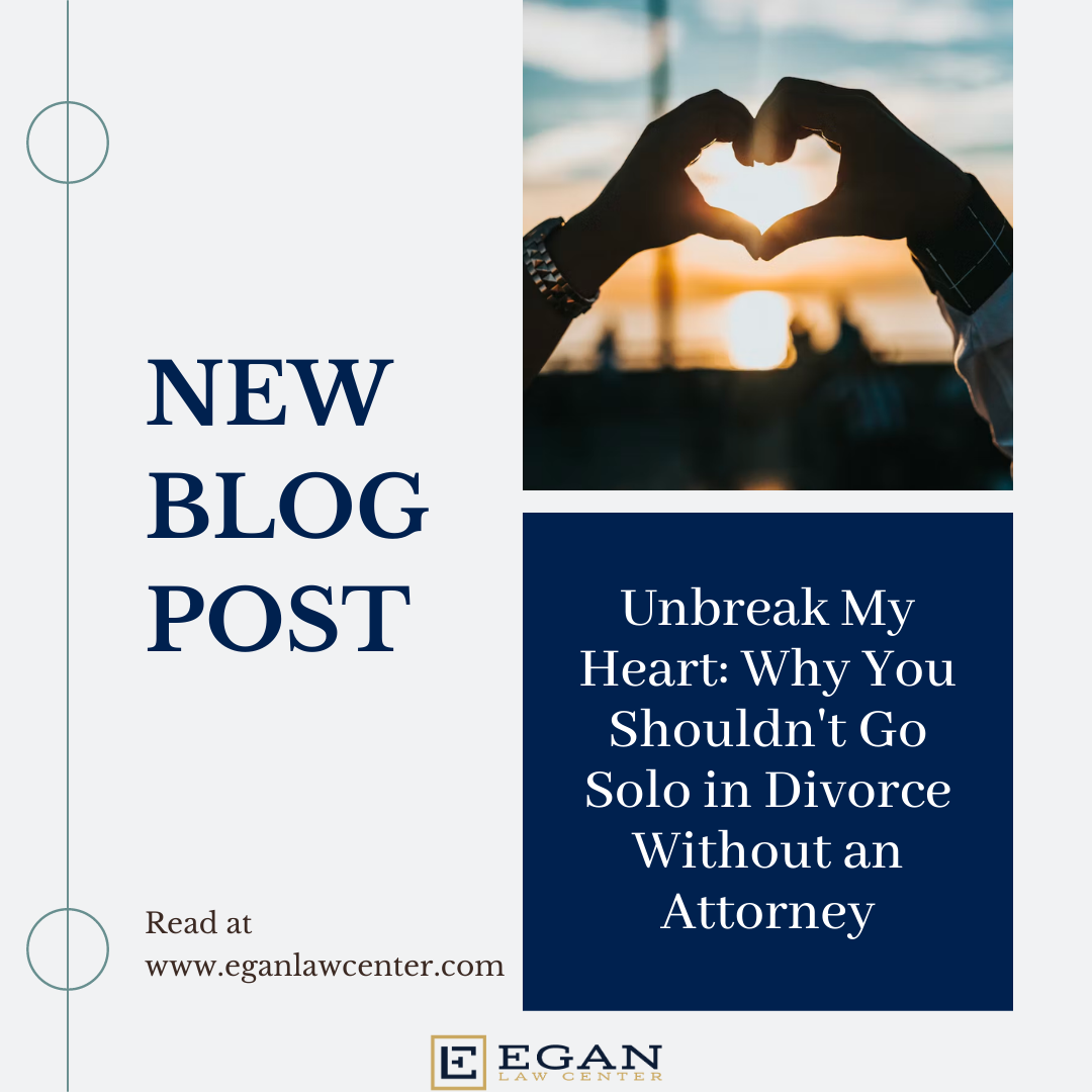 Unbreak My Heart - Why You Shouldn't Go Solo in Divorce Without an Attorney 