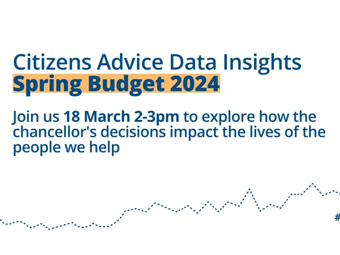 Citizens Advice Data Insights: Spring Budget 2024
